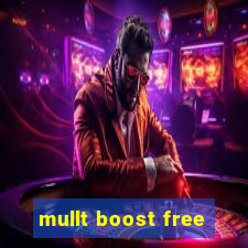 mullt boost free